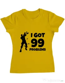 Tricou ADLER dama I got 99 problems Fortnite Galben