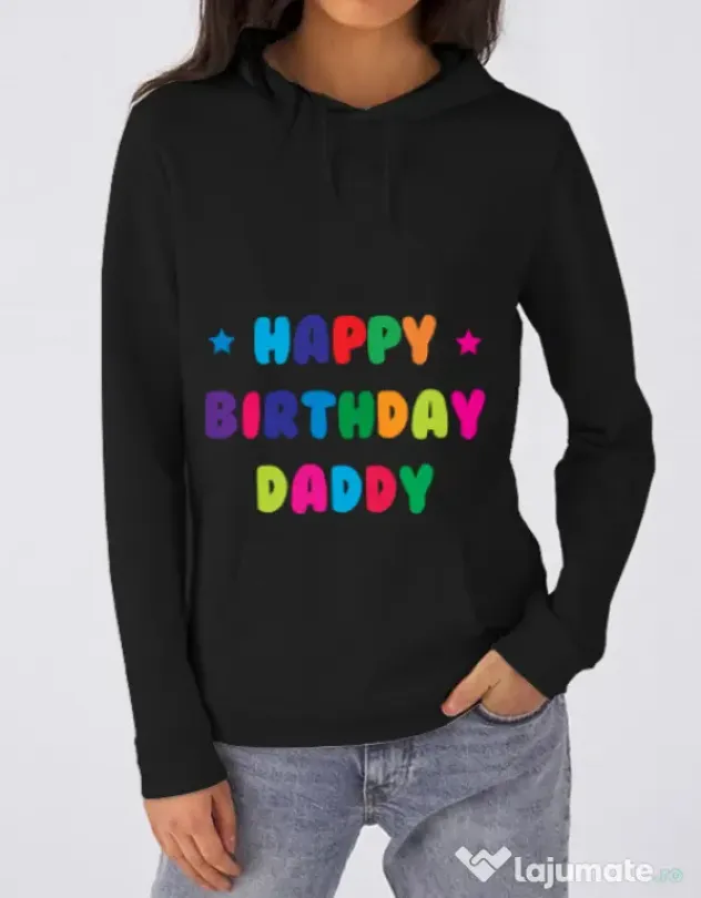 Hoodie dama cu gluga Happy Birthday Daddy Negru