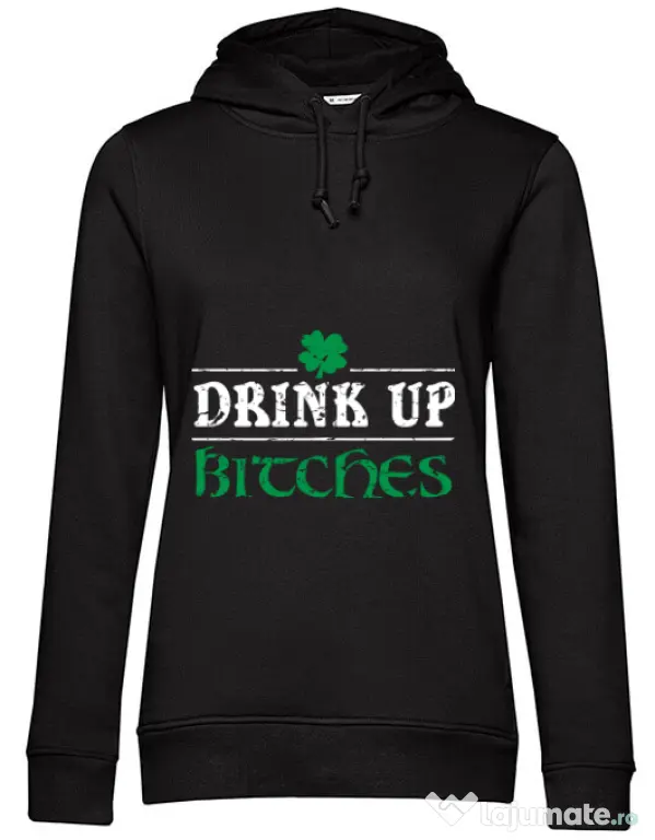 Hoodie dama cu gluga Drink up bitches Negru
