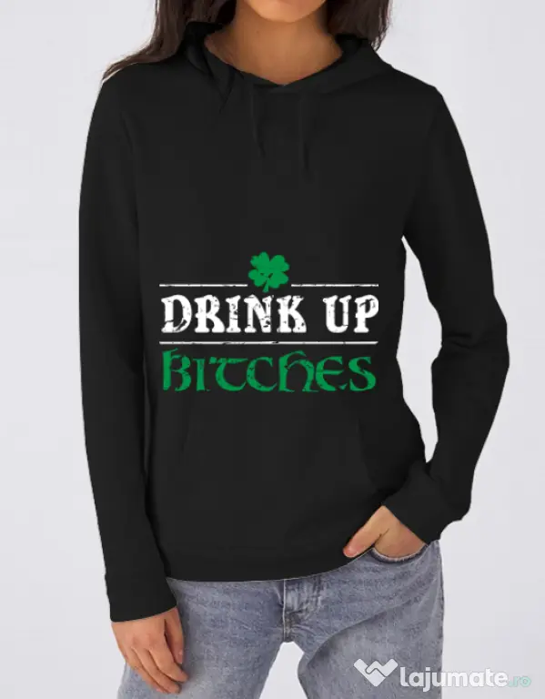 Hoodie dama cu gluga Drink up bitches Negru