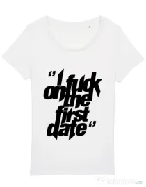 Tricou STANLEY STELLA dama I fuck on the first date Alb