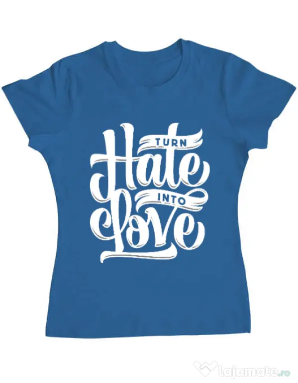 Tricou ADLER dama Turn Hate Into Love Albastru azuriu