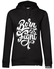 Hoodie dama cu gluga Born To Fight Negru 