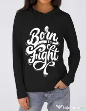 Hoodie dama cu gluga Born To Fight Negru 