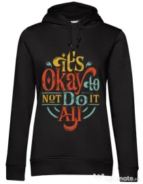 Hoodie dama cu gluga Its ok Negru