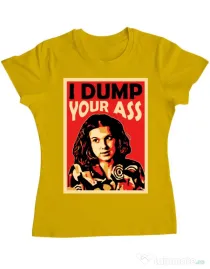 Tricou ADLER dama I dump your ass Galben