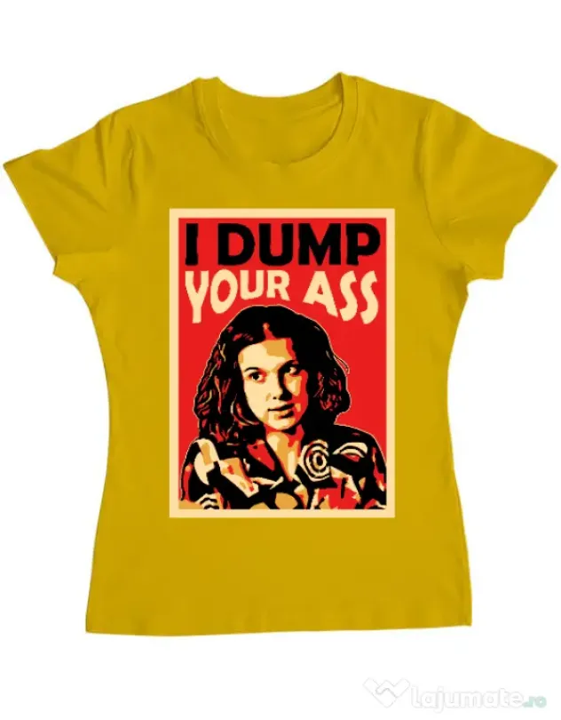 Tricou ADLER dama I dump your ass Galben