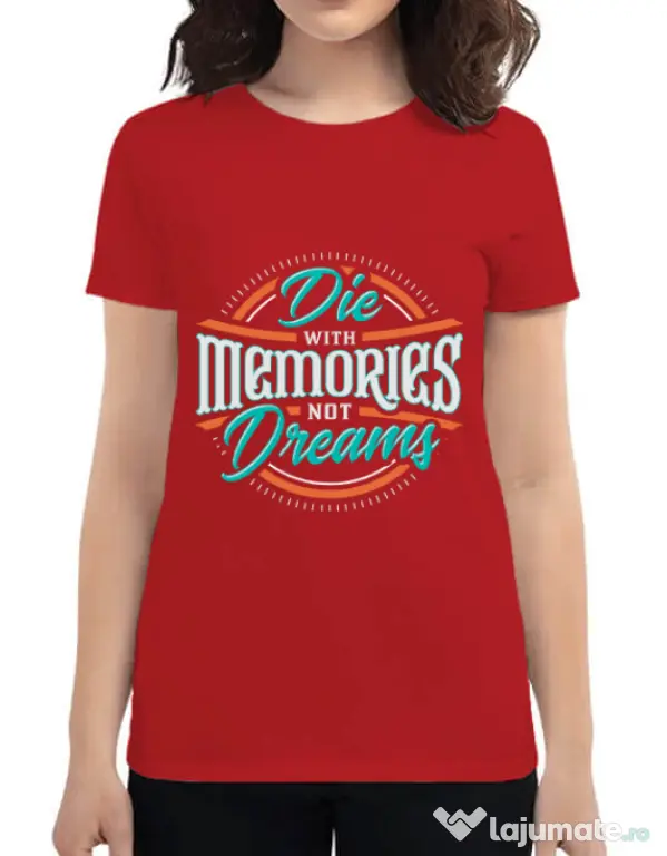 Tricou ADLER dama Die With Memories Not Dreams Rosu
