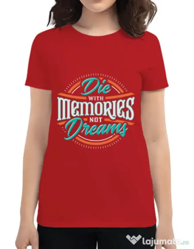 Tricou ADLER dama Die With Memories Not Dreams Rosu