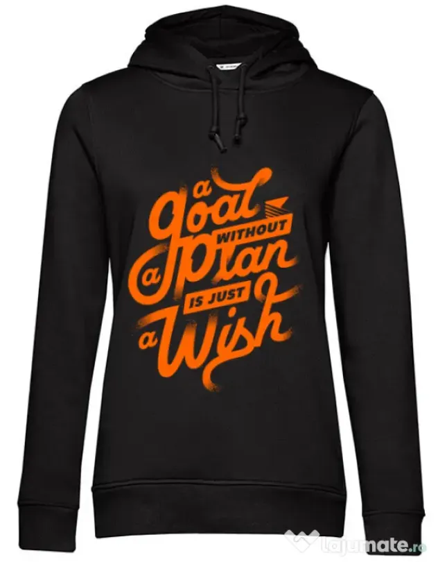 Hoodie dama cu gluga A Goal Without a Plan is Just a Wish Negru