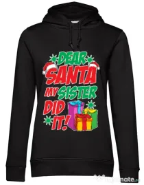 Hoodie dama cu gluga My sister did it Negru