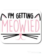 Mousepad personalizat Im getting meowied Alb