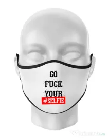 Masca personalizata reutilizabila Go fuck your selfie Alb