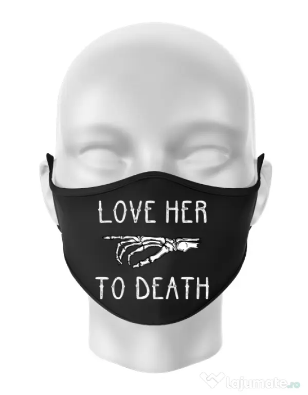 Masca personalizata reutilizabila Love her to death Negru