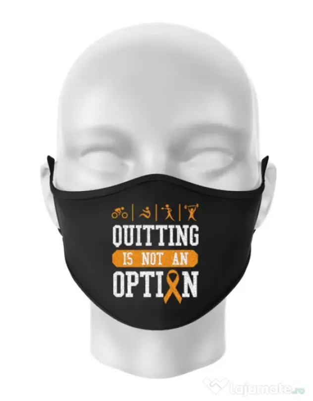Masca personalizata reutilizabila Quitting is not an option Negru