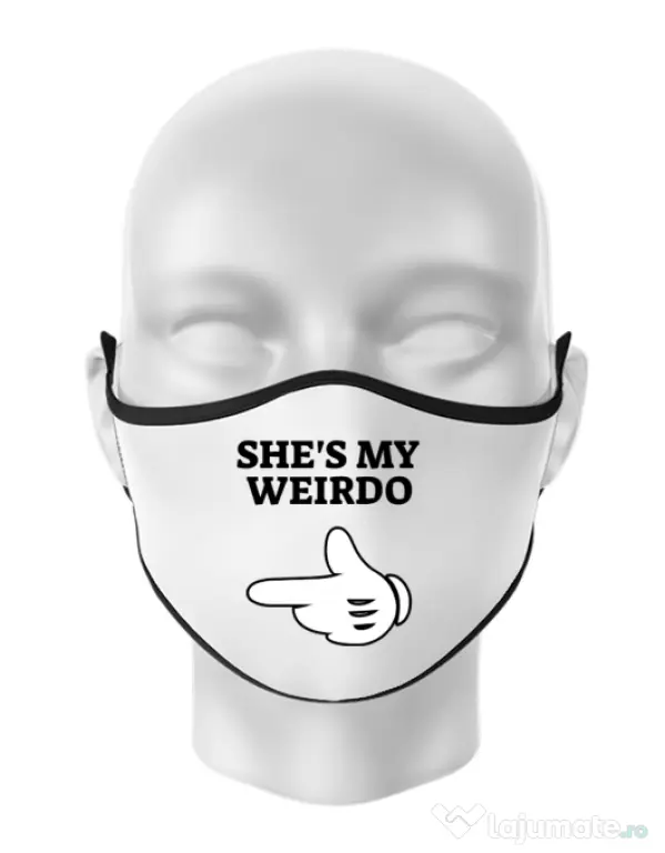 Masca personalizata reutilizabila She's my weirdo Alb