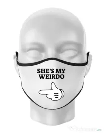 Masca personalizata reutilizabila She's my weirdo Alb
