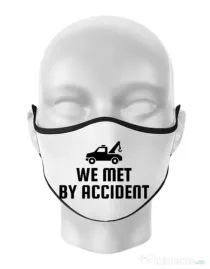 Masca personalizata reutilizabila We met by accident Alb