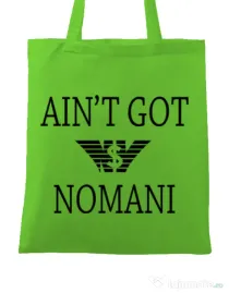 Sacosa din panza Ain t got nomani Verde mar
