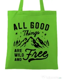Sacosa din panza All Good Things Are Wild And Free Verde mar