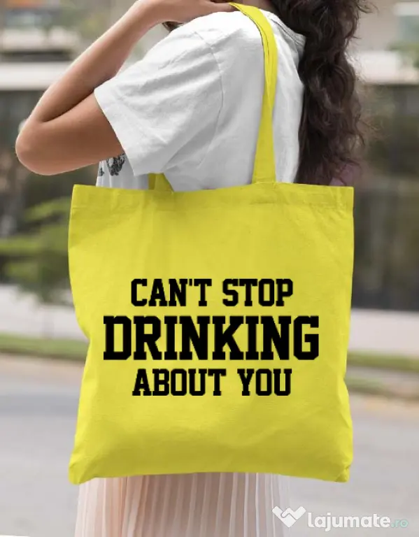 Sacosa din panza Can't stop drinking about you Galben