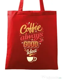Sacosa din panza Coffee is always a good idea Rosu