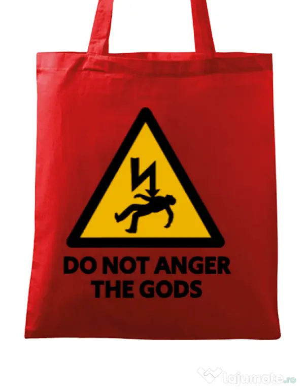 Sacosa din panza Do not anger the gods Rosu