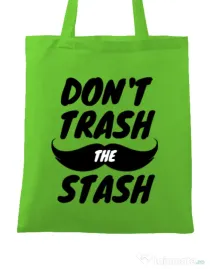 Sacosa din panza Do not trash the stash Verde mar