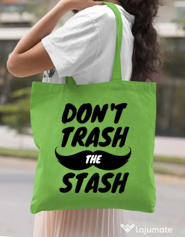 Sacosa din panza Do not trash the stash Verde mar