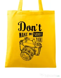 Sacosa din panza Dont make me shoot you Galben