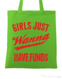 Sacosa din panza Girls wanna have funds Verde mar
