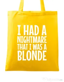 Sacosa din panza I had a nightmare Blonde Galben