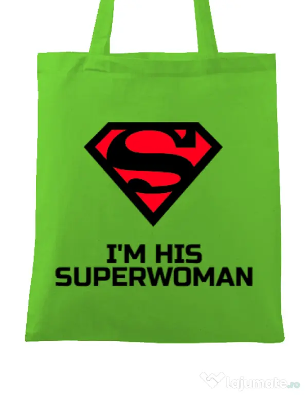 Sacosa din panza I'm his superwoman Verde mar