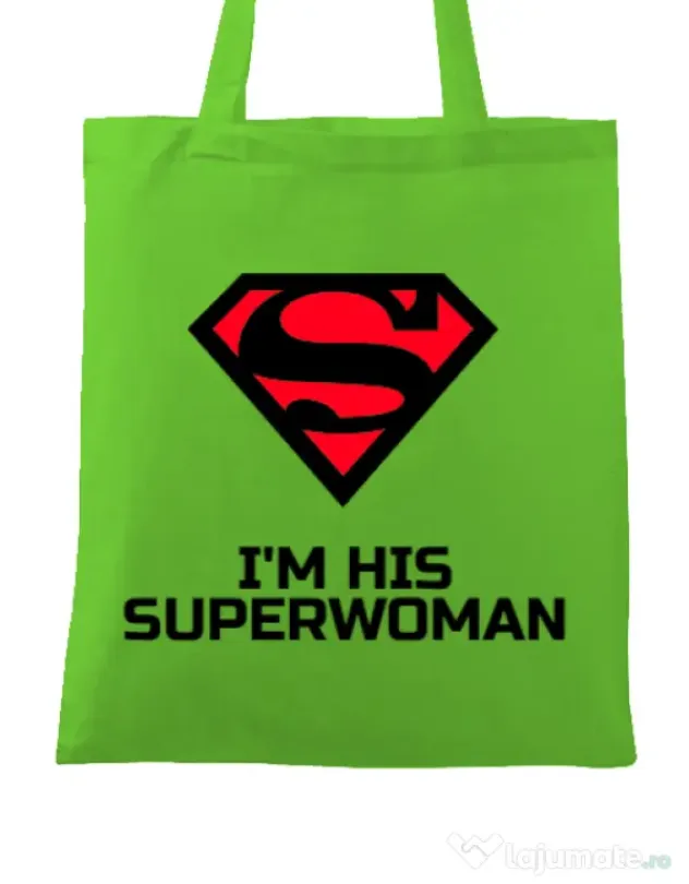 Sacosa din panza I'm his superwoman Verde mar
