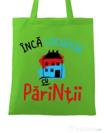 Sacosa din panza Inca locuiesc cu parintii Verde mar