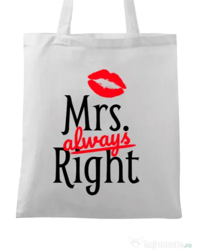 Sacosa din panza Mrs always right Alb