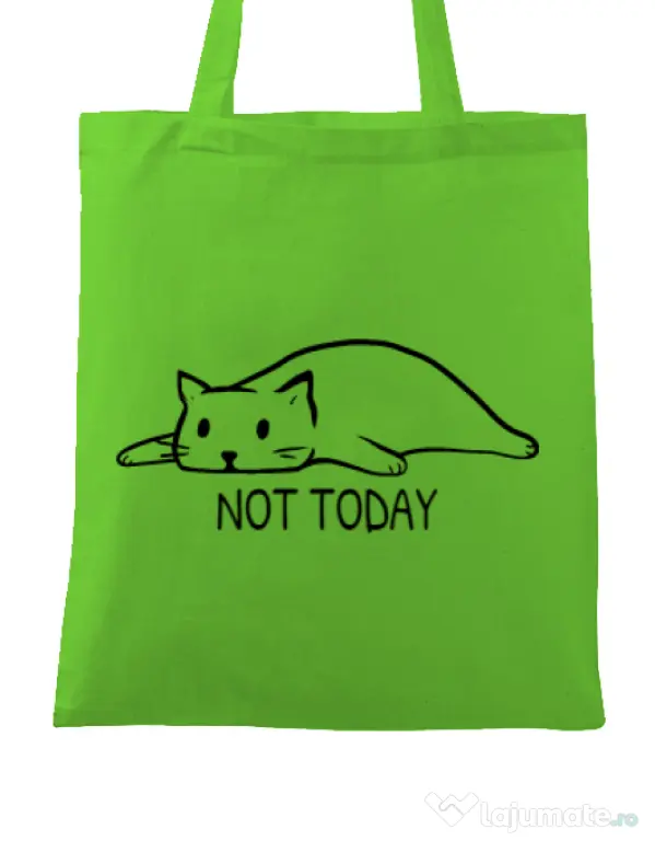 Sacosa din panza Not today Verde mar