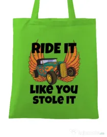 Sacosa din panza Ride it like you stole it Verde mar
