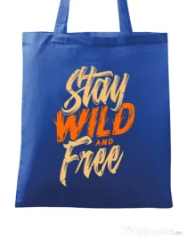 Sacosa din panza Stay Wild and Free Albastru regal