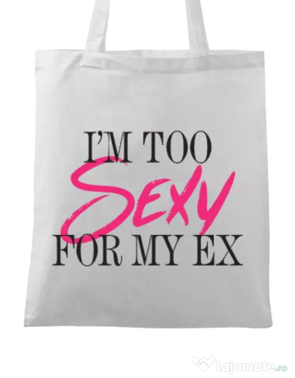 Sacosa din panza Too sexy for my ex Alb