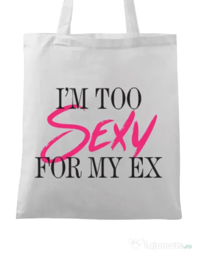Sacosa din panza Too sexy for my ex Alb