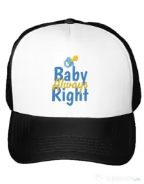 Sapca personalizata Baby always right Alb