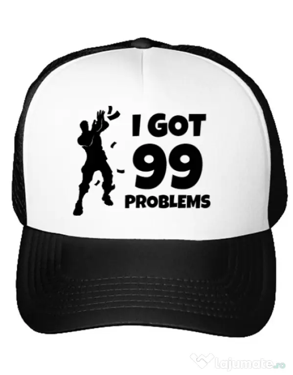 Sapca personalizata I got 99 problems Fortnite Alb