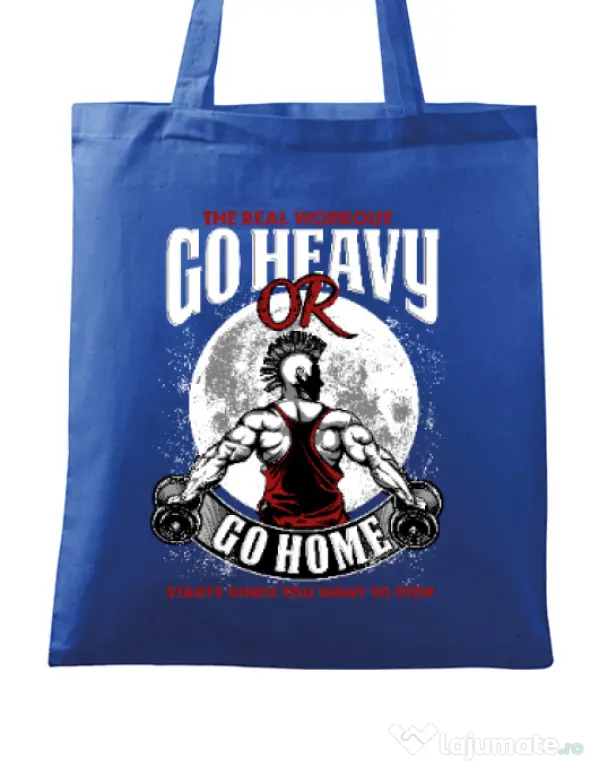 Sacosa din panza Go heavy or go home Albastru regal