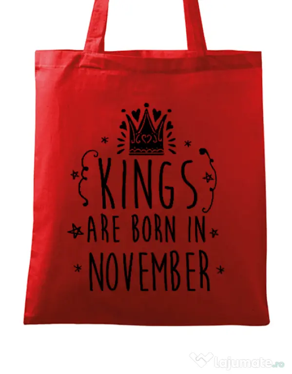 Sacosa din panza Kings are born in November Rosu
