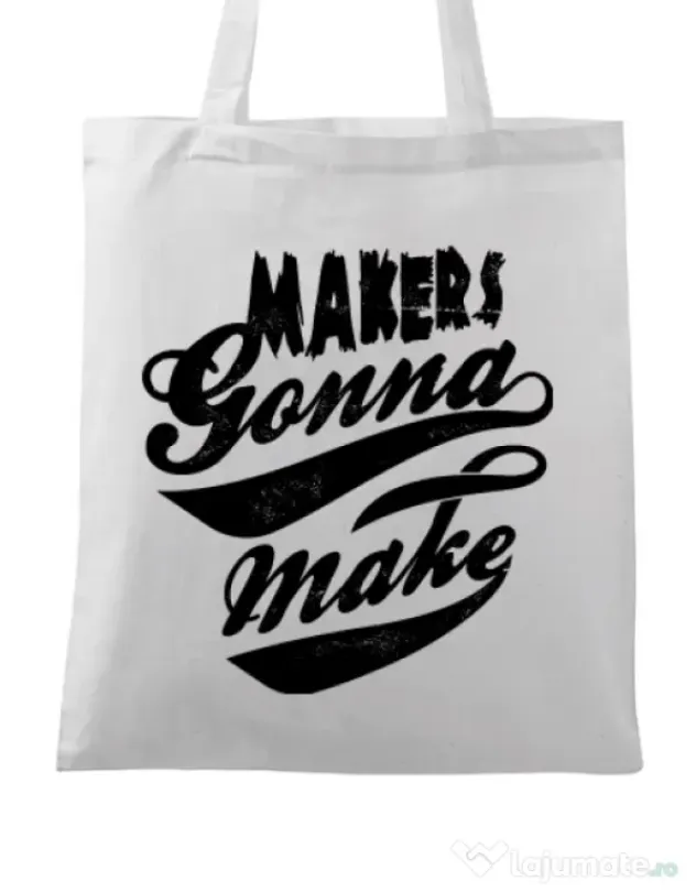 Sacosa din panza Makers gonna make Alb
