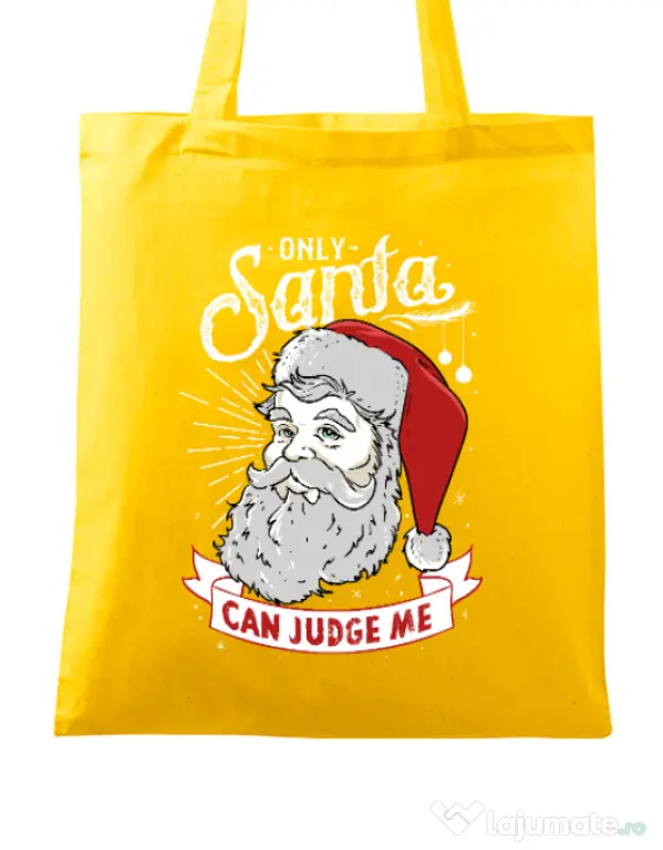 Sacosa din panza Only santa can judge me Galben
