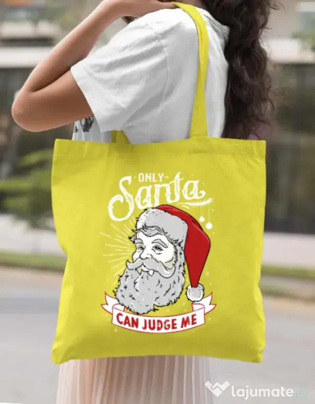 Sacosa din panza Only santa can judge me Galben