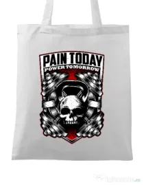 Sacosa din panza Pain today power tomorrow Alb