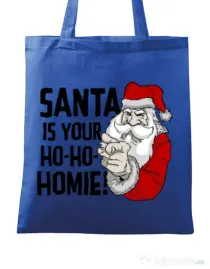 Sacosa din panza Santa is your homie Albastru regal